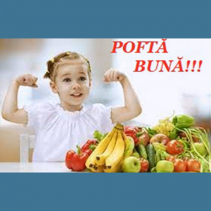 Alimentația sănătoasă a copilului de astăzi – cheia sănătății  omului matur de mâine.